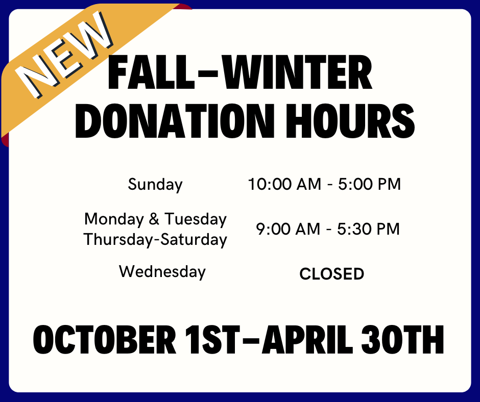 New FALL-WINTER Donation Hours October 1st - April 30th